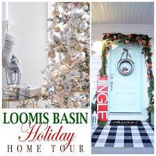 loomis holiday home tour